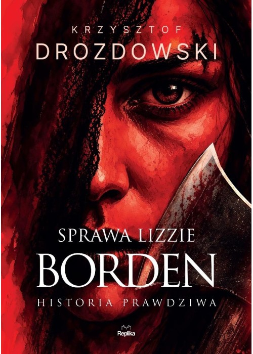 Sprawa Lizzie Borden. Historia prawdziwa