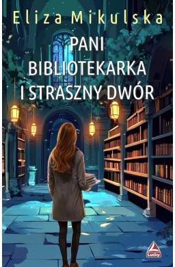 Pani bibliotekarka i straszny dwór T.5