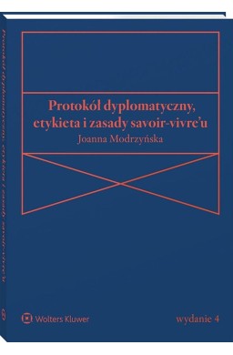 Protokół dyplomatyczny, etykieta i zasady...