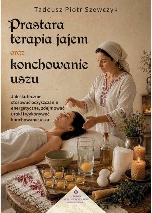 Prastara terapia jajem oraz konchowanie uszu