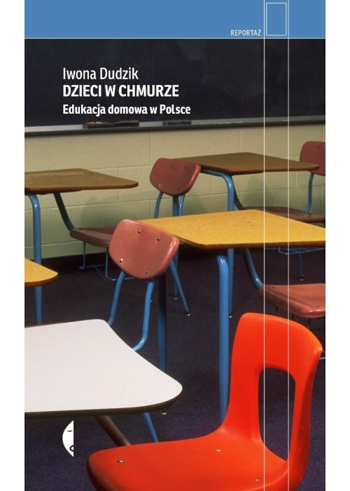 Dzieci w chmurze. Edukacja domowa w Polsce
