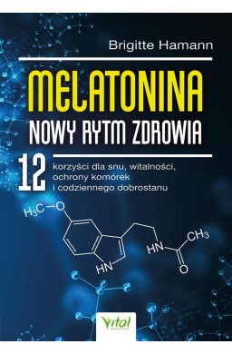 Melatonina - nowy rytm zdrowia