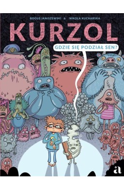 Kurzol T.1 Gdzie się podział sen?