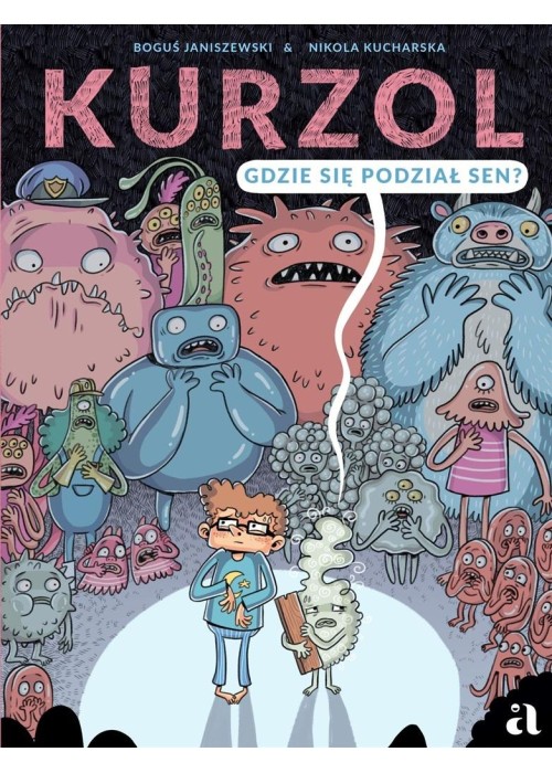Kurzol T.1 Gdzie się podział sen?