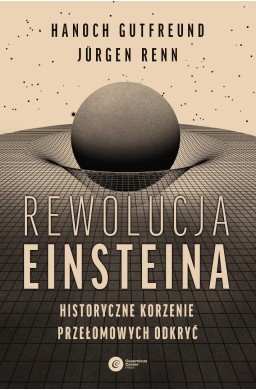 Rewolucja Einsteina. Historyczne korzenie...