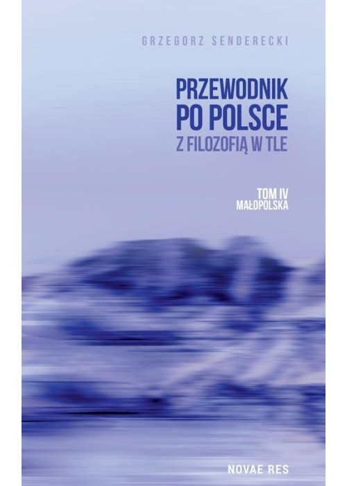 Przewodnik po Polsce z filozofią w tle T.4