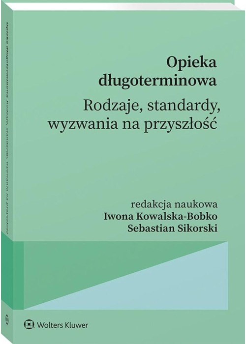Opieka długoterminowa. Rodzaje, standardy...