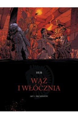 Wąż i włócznia T.3 Pięć kwiatów