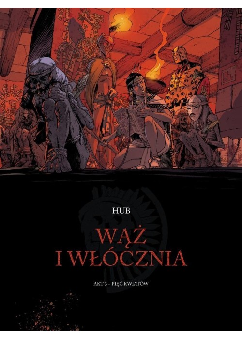 Wąż i włócznia T.3 Pięć kwiatów