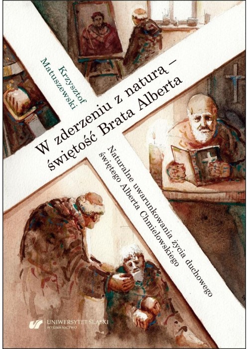 W zderzeniu z naturą - świętość Brata Alberta