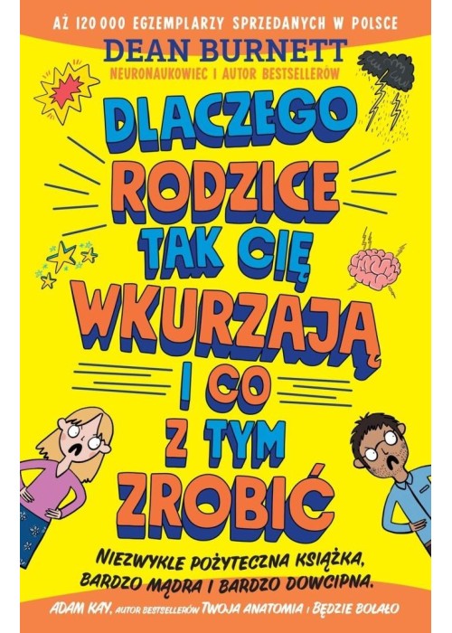 Dlaczego rodzice tak cię wkurzają i co z tym...