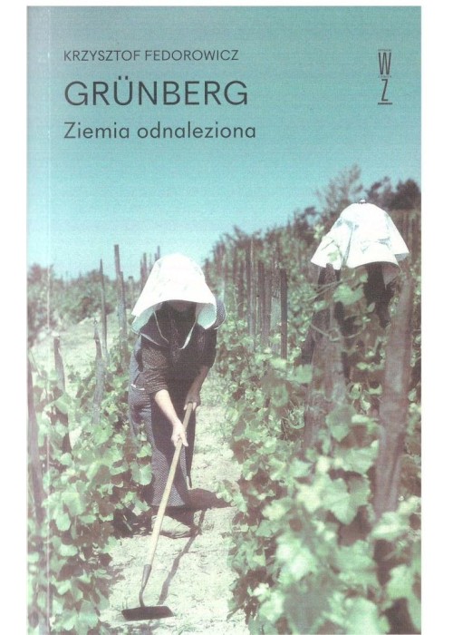 Grunberg. Ziemia odnaleziona