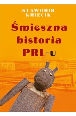 Śmieszna historia PRL-u