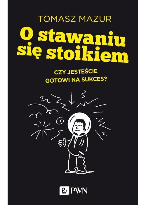 O stawaniu się stoikiem. Czy jesteście gotowi na..