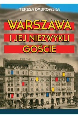 Warszawa i jej niezwykli goście