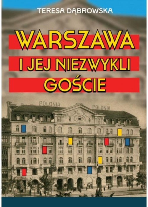 Warszawa i jej niezwykli goście