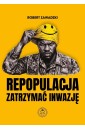 Repopulacja. Zatrzymać inwazję