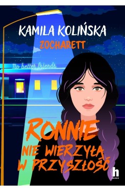 Ronnie nie wierzyła w przyszłość