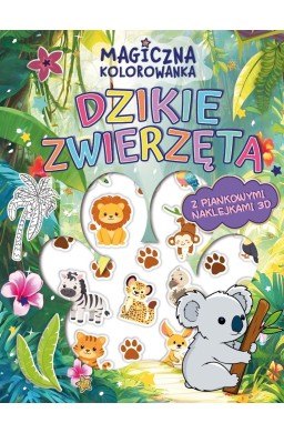 Magiczna kolorowanka. Dzikie zwierzęta