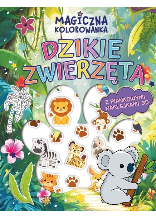 Magiczna kolorowanka. Dzikie zwierzęta