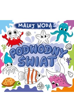 Maluj wodą. Podwodny świat