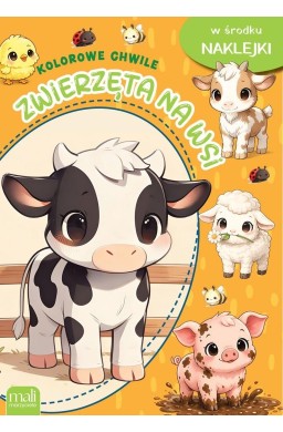 Kolorowe chwile. Zwierzęta na wsi