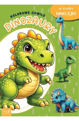 Kolorowe chwile. Dinozaury