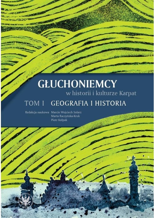 Głuchoniemcy w historii i kulturze Karpat T.1-2