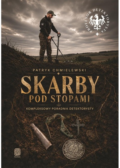 Skarby pod stopami. Kompleksowy poradnik..