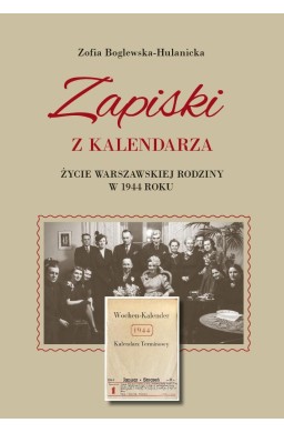 Zapiski z kalendarza. Życie warszawskiej rodziny..
