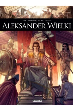 Oni tworzyli historię. Aleksander Wielki