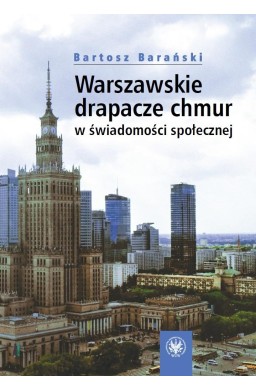 Warszawskie drapacze chmur w świadomości...