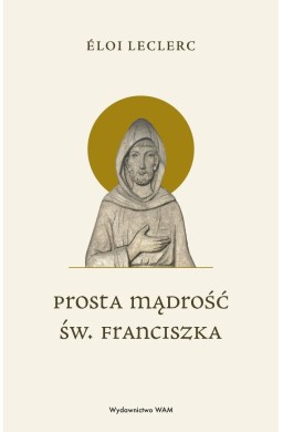 Prosta mądrość św. Franciszka
