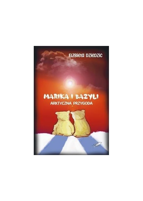 Marika i Bazyli. Arktyczna przygoda