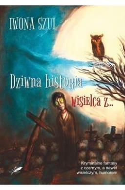 Dziwna historia wisielca z...