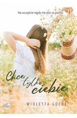 Chcę tylko ciebie