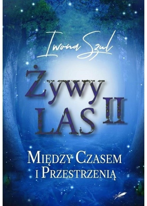 Żywy Las T.2 Między czasem i przestrzenią