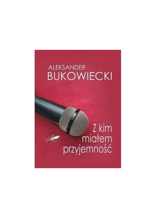 Z kim miałem przyjemność