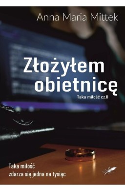 Taka miłość T.2 Złożyłem obietnicę