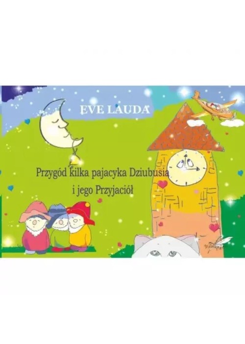 Przygód kilka pajacyka Dziubusia i jego Przyjaciół