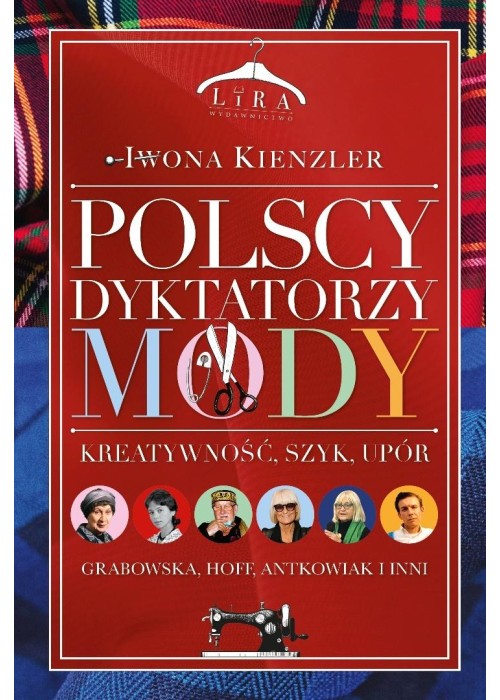 Polscy dyktatorzy mody. Kreatywność, szyk, upór
