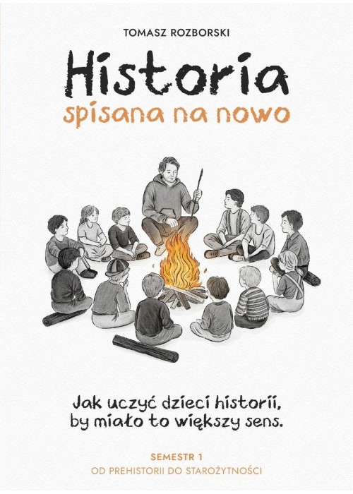 Historia spisana na nowo. Semestr 1