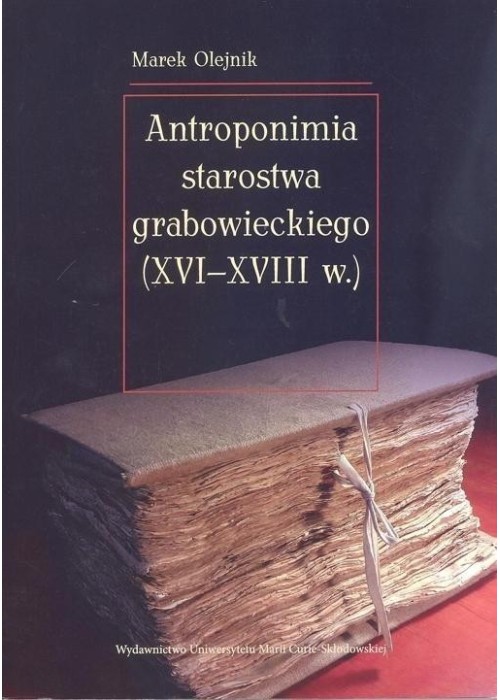 Antroponimia starostwa grabowieckiego (XVI-XVIIIw)