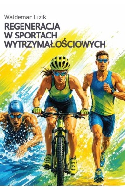 Regeneracja w sportach wytrzymałościowych