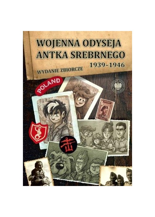 Wojenna odyseja Antka Srebrnego 1939-1946