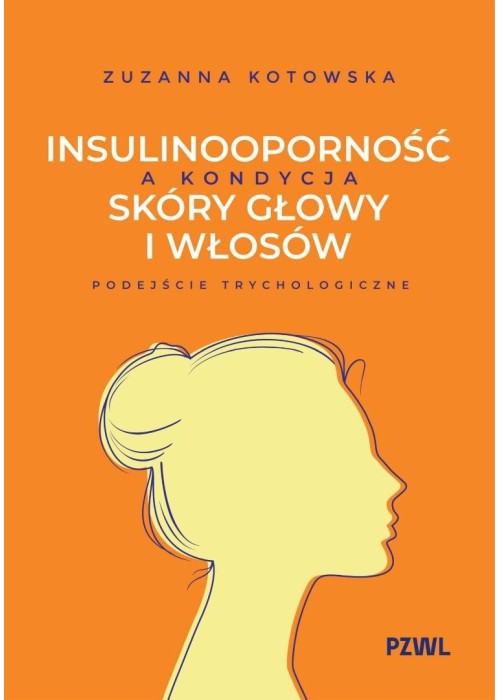 Insulinooporność a kondycja skóry głowy i włosów