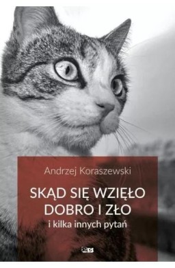 Skąd się wzięło dobro i zło