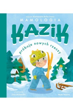 Kazik próbuje nowych rzeczy