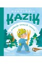 Kazik próbuje nowych rzeczy