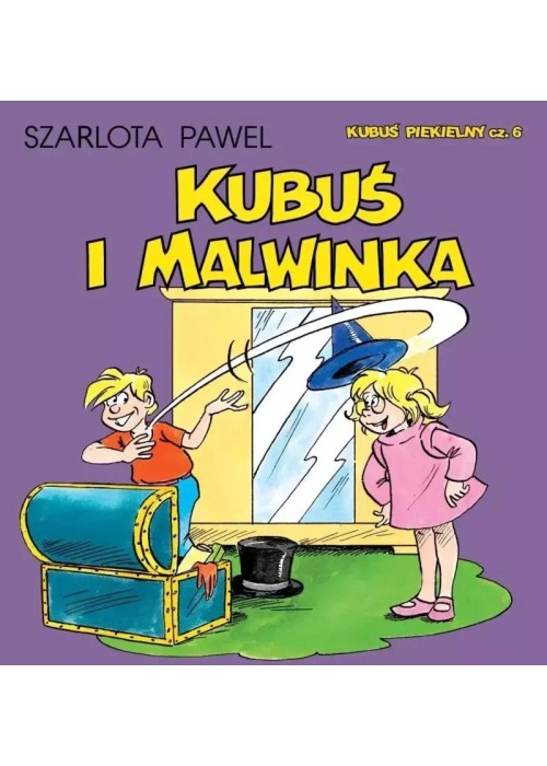 Kubuś Piekielny T.6 Kubuś i Malwinka